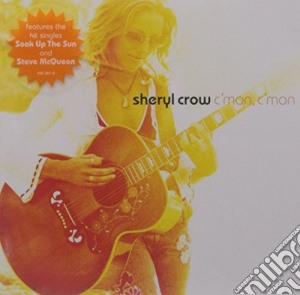 Sheryl Crow - C'Mon, C'Mon cd musicale di CROW SHERYL