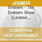 Eminem - The Eminem Show (Limited Edition) cd