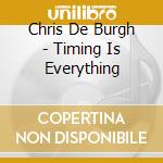 Chris De Burgh - Timing Is Everything cd