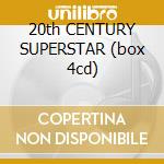 20th CENTURY SUPERSTAR (box 4cd) cd