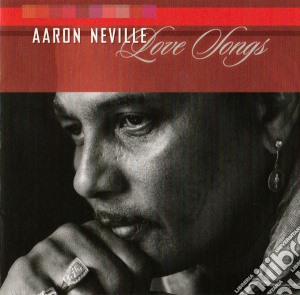 Aaron Neville - Love Songs cd musicale di Aaron Neville