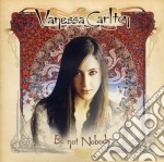 Vanessa Carlton - Be Not Nobody [Bonus Tracks]