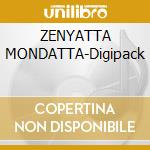 ZENYATTA MONDATTA-Digipack cd