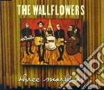 Wallflowers (The) - Three Marlenas cd