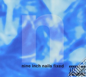 Nine Inch Nails - Fixed cd musicale di Nine Inch Nails