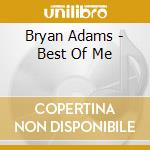 Bryan Adams - Best Of Me cd