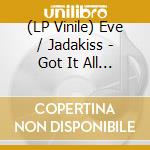 (LP Vinile) Eve / Jadakiss - Got It All (X4) vinile