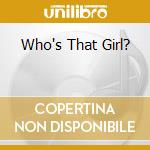 Who's That Girl? cd musicale di EVE