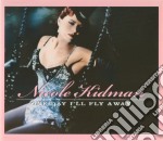 Nicole Kidman - One Day I'Ll Fly Away