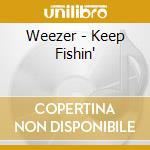 Weezer - Keep Fishin' cd