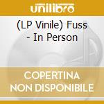 (LP Vinile) Fuss - In Person vinile