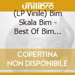 (LP Vinile) Bim Skala Bim - Best Of Bim Vol 1 (1980'S) vinile