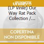 (LP Vinile) Our Way Rat Pack Collection / Various vinile
