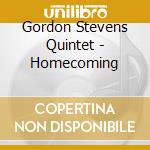 Gordon Stevens Quintet - Homecoming cd