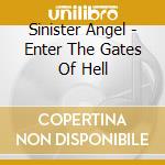 Sinister Angel - Enter The Gates Of Hell cd musicale di Sinister Angel