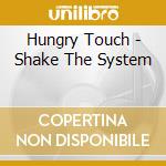 Hungry Touch - Shake The System cd
