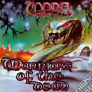 Cobra - Warriors Of The Dead (Reissue) cd musicale di Cobra