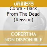 Cobra - Back From The Dead (Reissue) cd