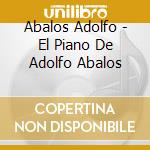 Abalos Adolfo - El Piano De Adolfo Abalos cd