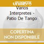 Varios Interpretes - Patio De Tango cd