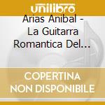 Arias Anibal - La Guitarra Romantica Del Tang cd