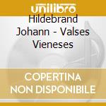 Hildebrand Johann - Valses Vieneses cd