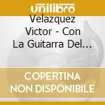 Velazquez Victor - Con La Guitarra Del Pueblo cd