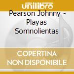 Pearson Johnny - Playas Somnolientas cd