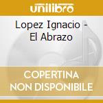 Lopez Ignacio - El Abrazo cd