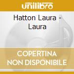 Hatton Laura - Laura cd musicale di Hatton Laura