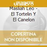 Masliah Leo - El Tortelin Y El Canelon cd