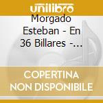 Morgado Esteban - En 36 Billares - En Vivo cd