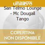 San Telmo Lounge - Mc Dougall Tango