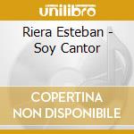 Riera Esteban - Soy Cantor cd musicale di Riera Esteban