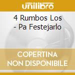 4 Rumbos Los - Pa Festejarlo cd