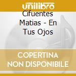 Cifuentes Matias - En Tus Ojos cd