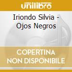 Iriondo Silvia - Ojos Negros cd