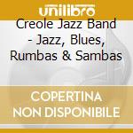 Creole Jazz Band - Jazz, Blues, Rumbas & Sambas