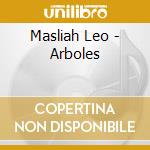 Masliah Leo - Arboles cd musicale di Masliah Leo