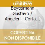 Beytelmann Gustavo / Angeleri - Corta Distancia cd musicale di Beytelmann Gustavo / Angeleri