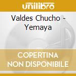 Valdes Chucho - Yemaya cd