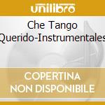 Che Tango Querido-Instrumentales cd