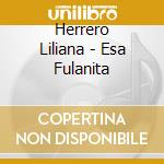 Herrero Liliana - Esa Fulanita cd