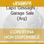 Lapo Gessaghi - Garage Sale (Arg) cd musicale di Gessaghi Lapo