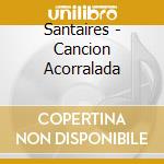 Santaires - Cancion Acorralada cd