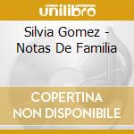 Silvia Gomez - Notas De Familia cd