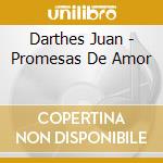 Darthes Juan - Promesas De Amor