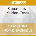 Salinas Luis - Muchas Cosas cd