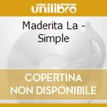 Maderita La - Simple cd