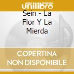 Sein - La Flor Y La Mierda cd